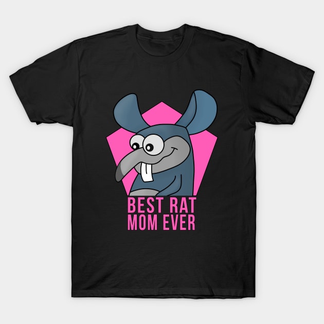 Best Rat Mom Ever T-Shirt by DiegoCarvalho